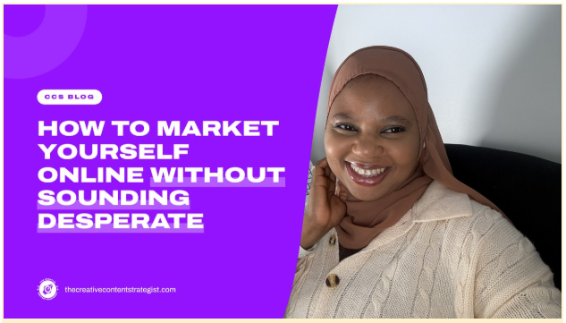 How to Market Yourself Online Without Sounding Desperate | Fatimah Owodunni 